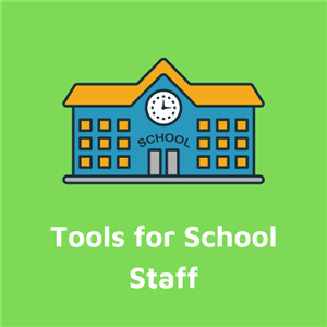 Tools for School Staff